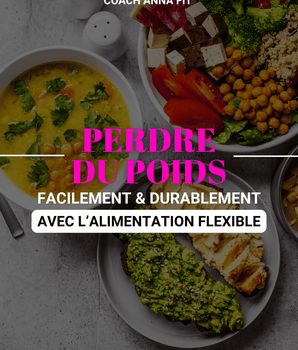 Ton guide pour perdre du poids avec l'alimentation flexible